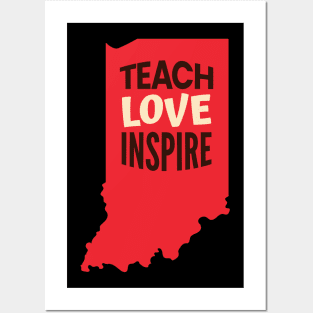 Indiana Teacher Teach Love Inspire Posters and Art